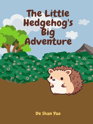 cover image of The Little Hedgehog's Big Adventure